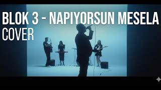 BLOK3 - Napıyorsun Mesela (Ankara Havası)