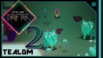 Hyper Light Drifter - Part 2: Rise To The Challenge!