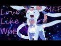 {E❤️S} ~Love Like Woe MEP~ [FULL] ღEeveelutions Couplesღ
