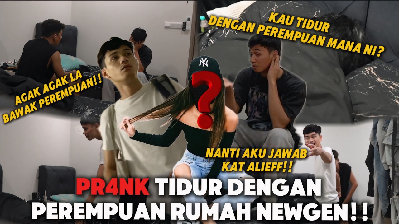 NEW GEN KENA PRNK PEREMPUAN ATAS KATIL!!! ADAM TIDUR DENGAN PEREMPUAN
