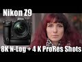 Nikon Z9: First Shots: Internal 8K N-Log, 4K ProRes, 120 fps, Stabilization, AF ..