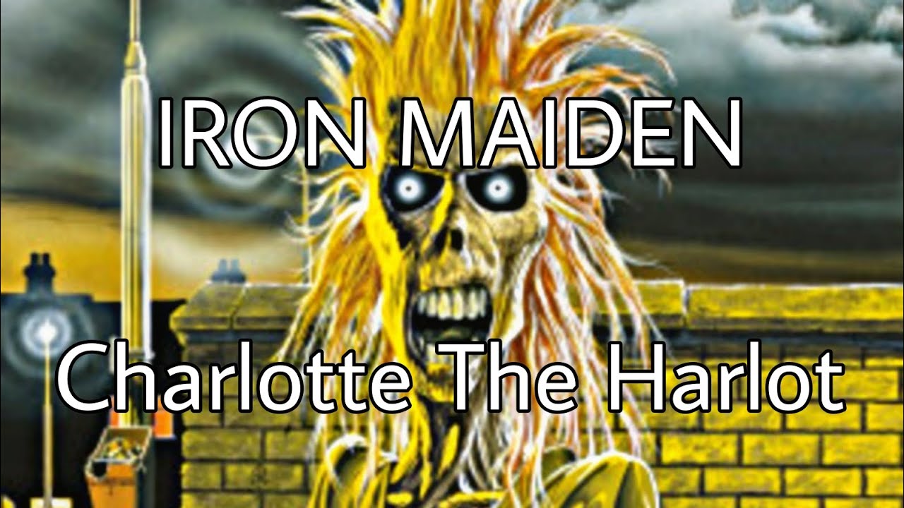 IRON MAIDEN Charlotte The Harlot (Lyric Video) YouTube