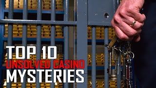 Top 10 Unsolved Casino Mysteries you won't Believe Top 10 Unsolved Casino Mysteries you won't Believe