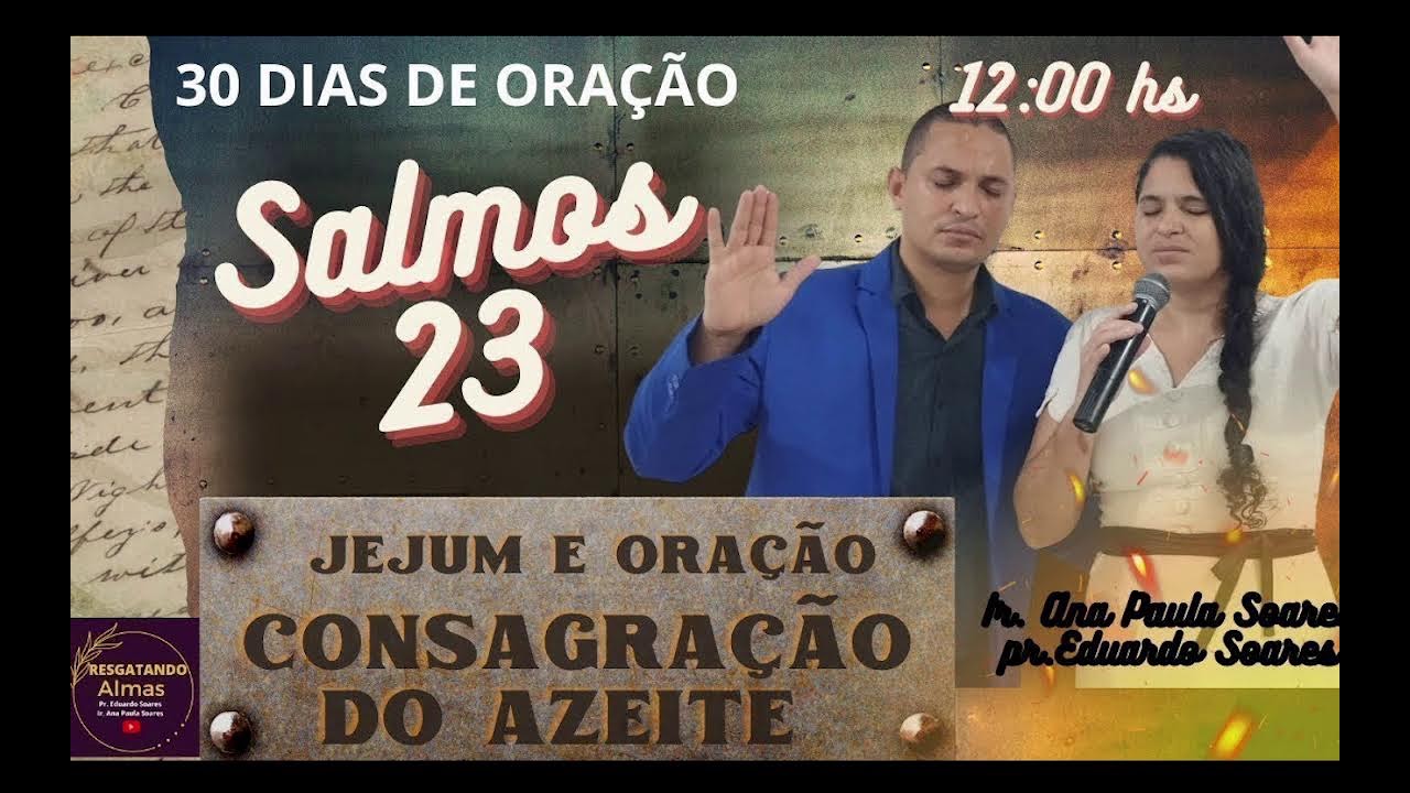 🔴30/01/26- ORAÇÃO CAMPANHA SALMOS 23 COM IR.ANA PAULA SOARES E PR. EDUARDO SOARES🙏🏼