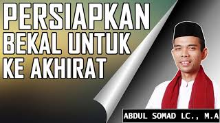 Ustad Abdul Somad - Apa Bekal Yang Sudah Kita Persiapkan Menuju Akhirat?