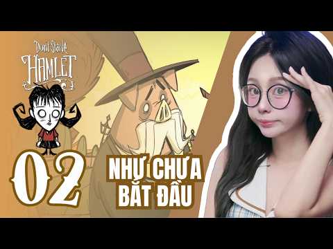 DON'T STARVE HAMLET #2: ÔI THÔI XONG LẠI NHƯ CHƯA BẮT ĐẦU DỰNG XÂY