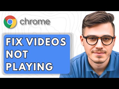 How To Fix Videos Not Playing In Google Chrome Browser [2025 Guide]