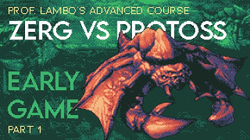 Advanced ZvP Early Game Guide Part 1