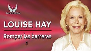 Louise Hay - Romper las barreras - Parte 1 - Caminos de Sabiduría