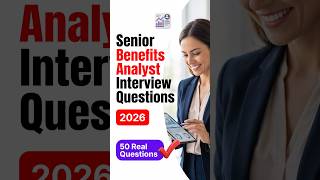 Senior Benefits Analyst Interview Questions