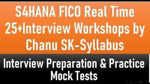 25+Real Time S4HANA FICO Interview workshop- Real Time SAP Training by Chanu SK- SAP FICO online