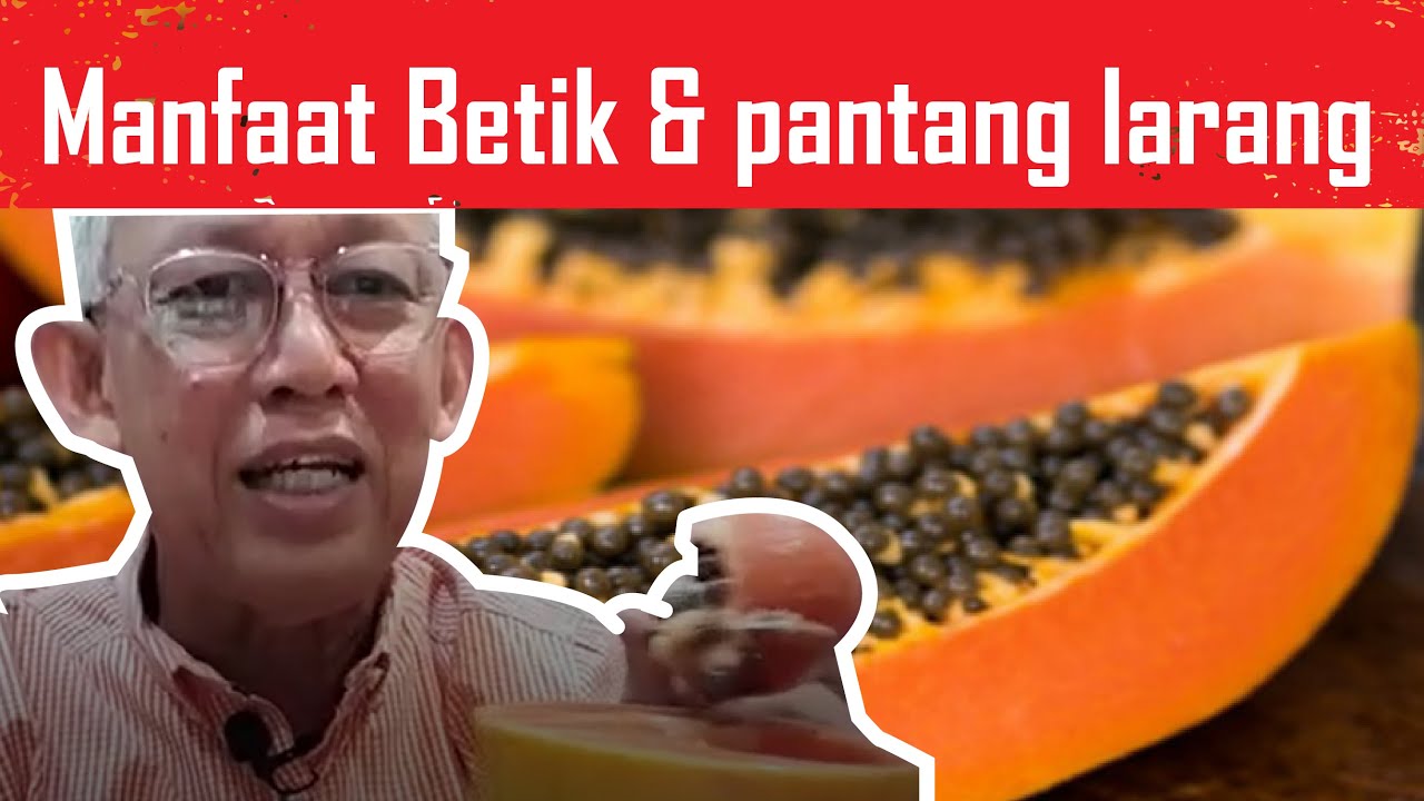 22 Manfaat Betik dan 3 pantang larang!