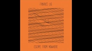 Fabrice Lig - Escape From Nowhere
