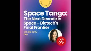 Space Tango: Innovation in Space – Biotech's Final Frontier