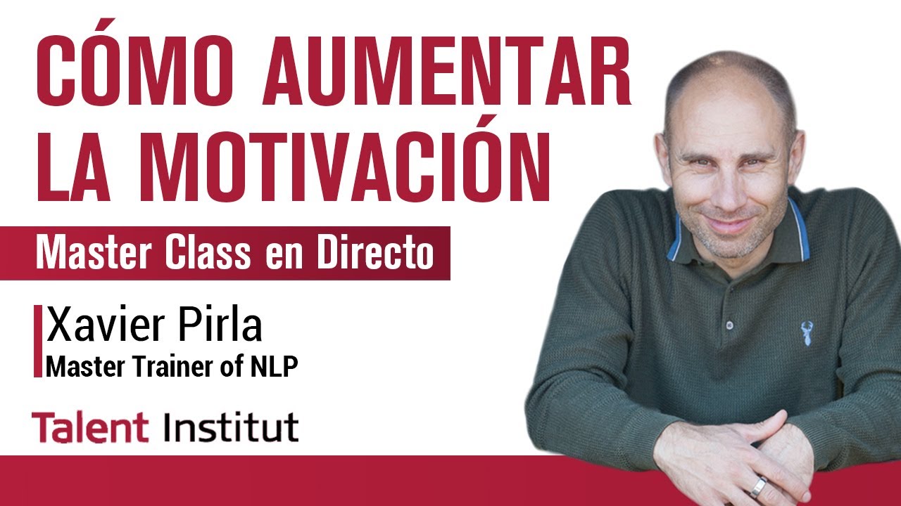 CÓMO AUMENTAR LA MOTIVACIÓN CON PNL y NEUROHACKING. HERRAMIENTAS DE MOTIVACIÓN.
