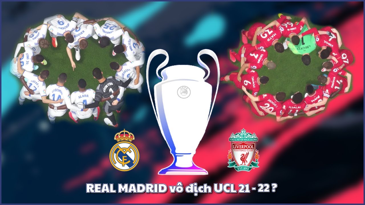 Chung Kết - FINAL UEFA CHAMPIONS LEAGUE 2022 -... - youtube