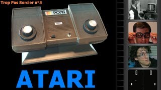 Atari, de la génèse à Pong - TPS n°3