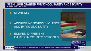 Cambria County receives $1.2 million for school safety
