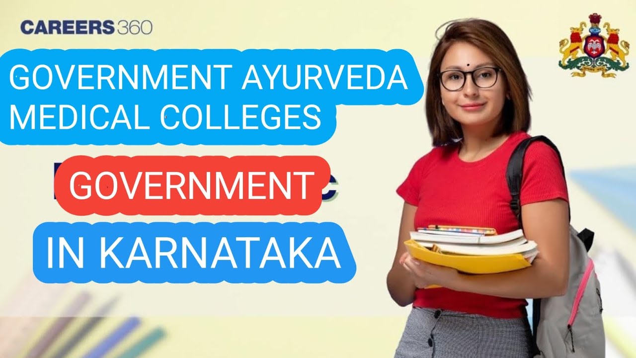 GOVERNMENT AYURVEDA MEDICAL COLLEGES IN KARNATAKA.