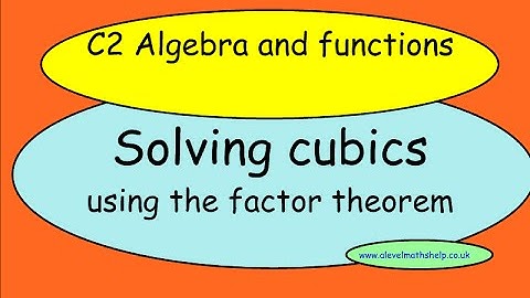 C2 Solving cubics using the factor theorem - AS - alevelmathshelp