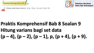Praktis komprehensif Bab 8 No 9 | Tingkatan 4 Bab 8 Sukatan Serakan data Tak Terkumpul | Matematik