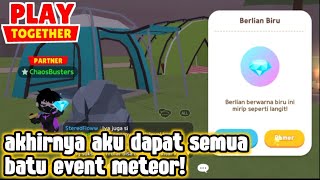Akhirnya Koleksi Batu Event Meteorku Lengkap Dapat Berlian Biru Play Together