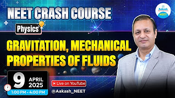 NEET 2025 Crash Course | Gravitation & Mechanical Properties of Fluids | Physics Class 04
