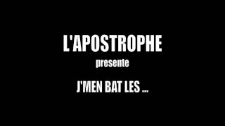 L'APOSTROPHE  / J'MENT BAT LES