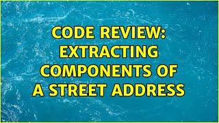 Code Review: Extracting components of a street address