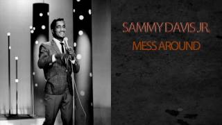 SAMMY DAVIS JR - MESS AROUND