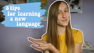 8 tips for learning a new language fast