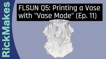 FLSUN Q5: Printing a Vase with "Vase Mode" (Ep. 11)