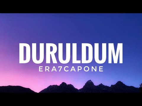 Duruldum Era7capone Lyric Music 