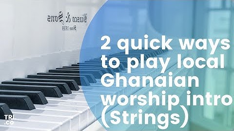 How to play Ghanaian worship Intro | Key F