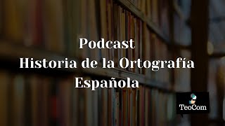 Historia de la Ortografía Española#Podcast screenshot 5