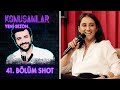 Konuşanlar 41. Bölüm Shot / Konuk: Ecem Erkek