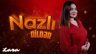 Lara Axmedli - Nazlı Dilbər 2022 Resimi