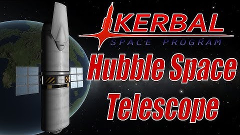 Hubble Space Telescope | A KSP Cinematic