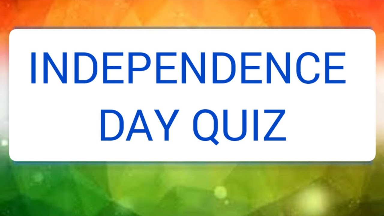 Independence day Quiz | 20 questions | Independence day quiz questions & answers | 2022| 
