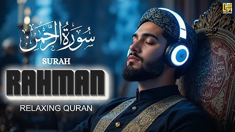Ultimate Quran For Your Problems | Surah Ar-Rahman سورة الرحمن | Quran For Sleep | #surahrahman 🎧