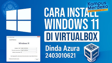 Tutorial Menginstal Windows 11 Menggunakan Aplikasi Oracle VirtualBox