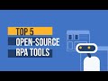 Top 5 Free Open-Source RPA Tools