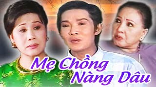 Cải Lương Vũ Linh, Tài Linh, Hồng Nga | Cải Lương Tâm Lý Xã Hội Mẹ Chồng Nàng Dâu (Trọn Vở)