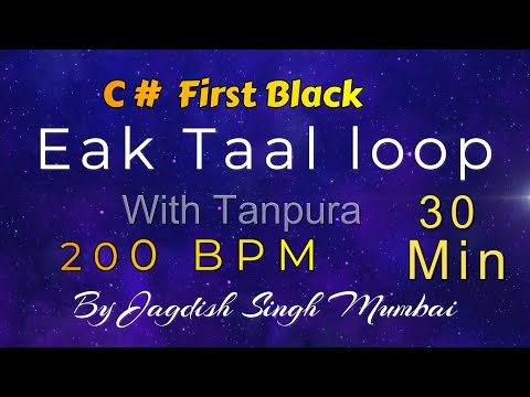 Eak Taal Loop / C#  First Black  / 200 BPM /  30 Minutes / By Jagdish Singh Mumbai