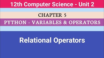 12th Computer Science || Chapter 5 || Relational operators # CMWay