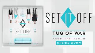 Video thumbnail of "Set It Off - Tug of War"