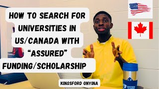 HOW TO SEARCH FOR UNIVERSITIES IN US/CANADA WITH “ASSURED” FUNDING/SCHOLARSHIPS.