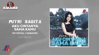 Putri Sagita - Aku Cintanya Sama Kamu ( Karaoke Video) | No Vocal