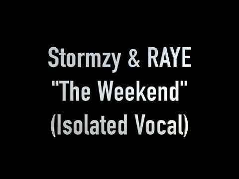Stormzy, RAYE - The Weekend - Acapella