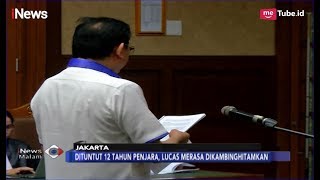 Tak Adil! Dituntut 12 Tahun Penjara, Lucas Merasa Dikambinghitamkan - iNews Malam 13/03